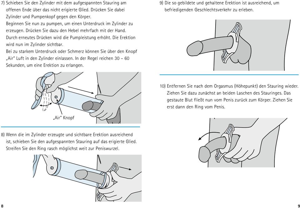 Die Erektion wird nun im Zylinder sichtbar. Bei zu starkem Unterdruck oder Schmerz können Sie über den Knopf Air Luft in den Zylinder einlassen.