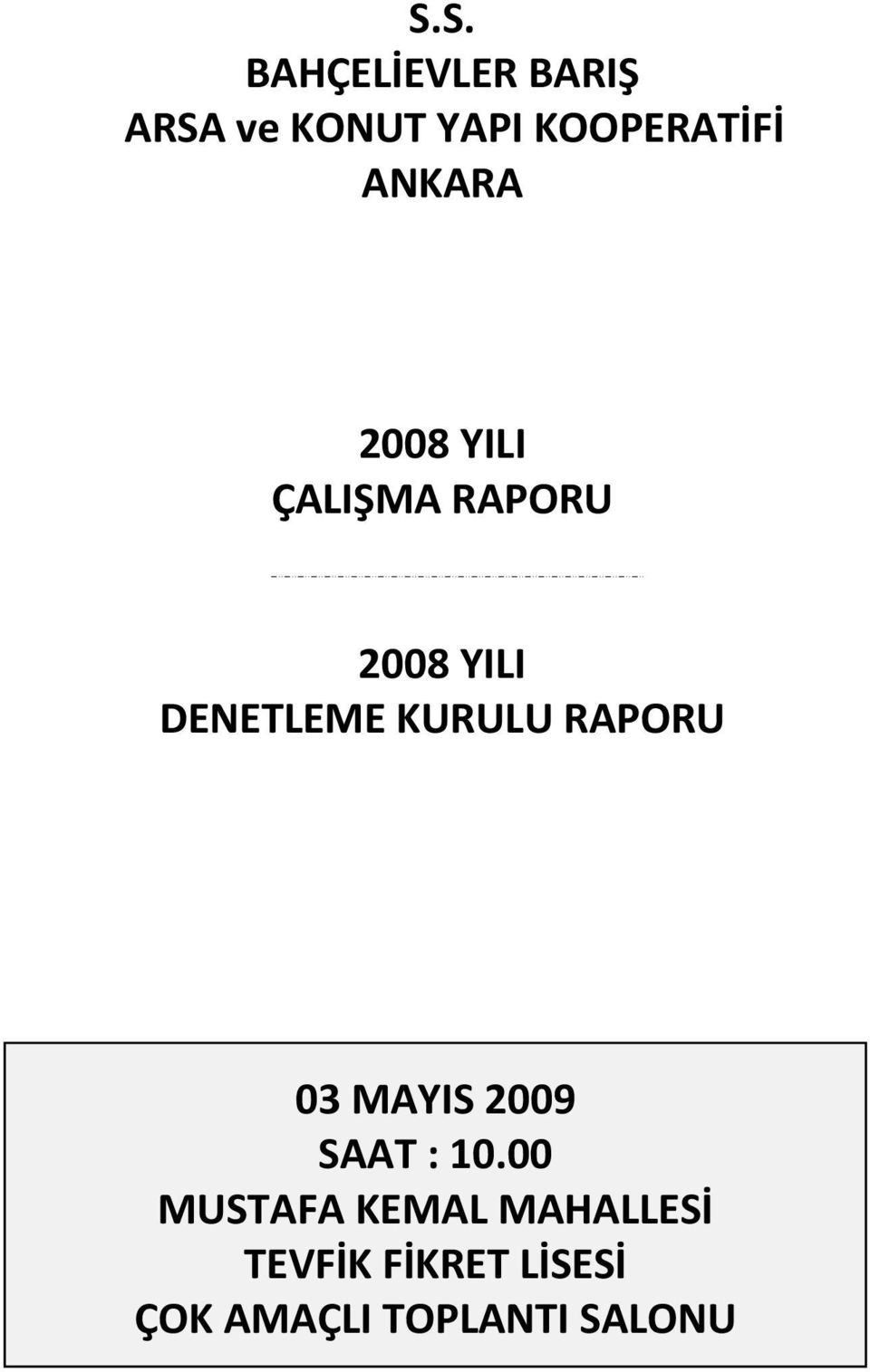 KURULU RAPORU 03 MAYIS 2009 SAAT : 10.