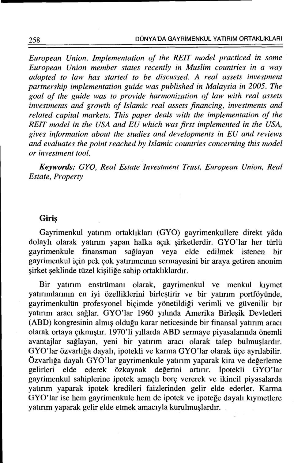 A real assets investment partnership implementation guide was published in Malaysia in 2005.