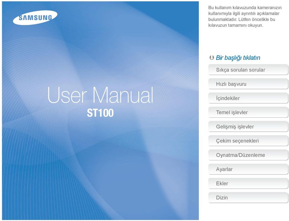 Bir başlığı tıklatın User Manual ST100 Sıkça sorulan sorular Hızlı başvuru