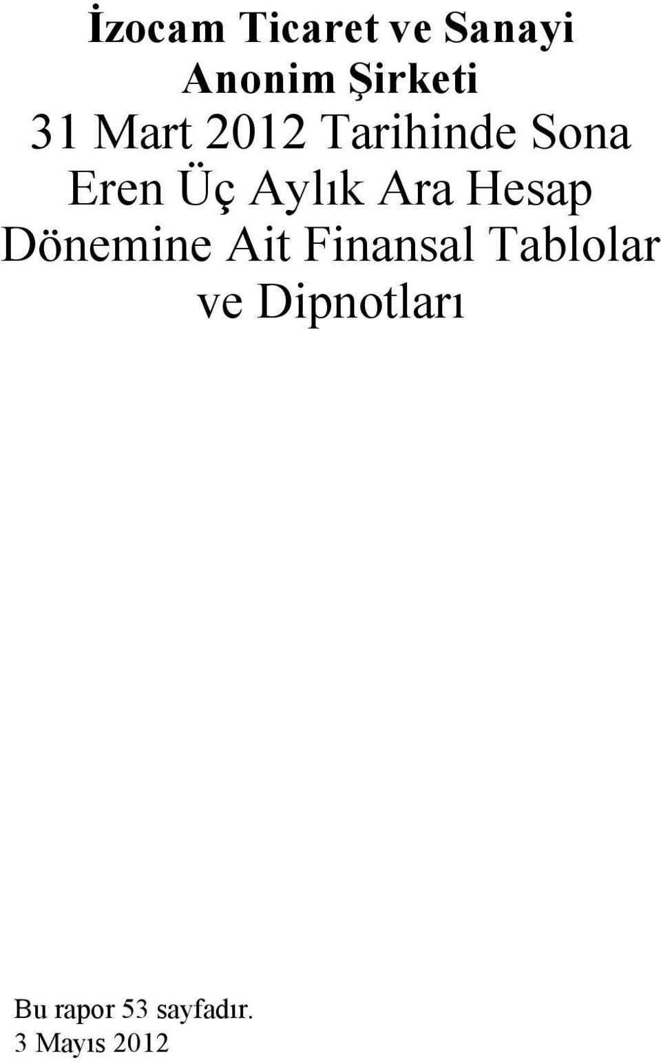 Hesap Dönemine Ait Finansal Tablolar ve