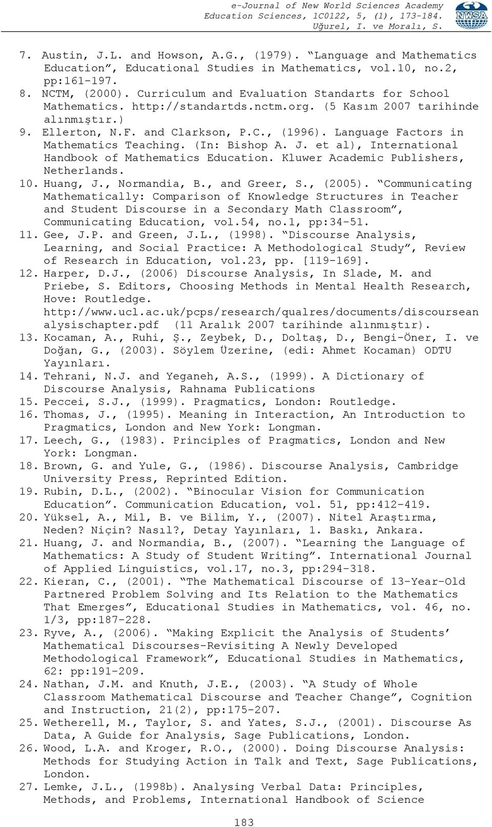 Language Factors in Mathematics Teaching. (In: Bishop A. J. et al), International Handbook of Mathematics Education. Kluwer Academic Publishers, Netherlands. 10. Huang, J., Normandia, B.