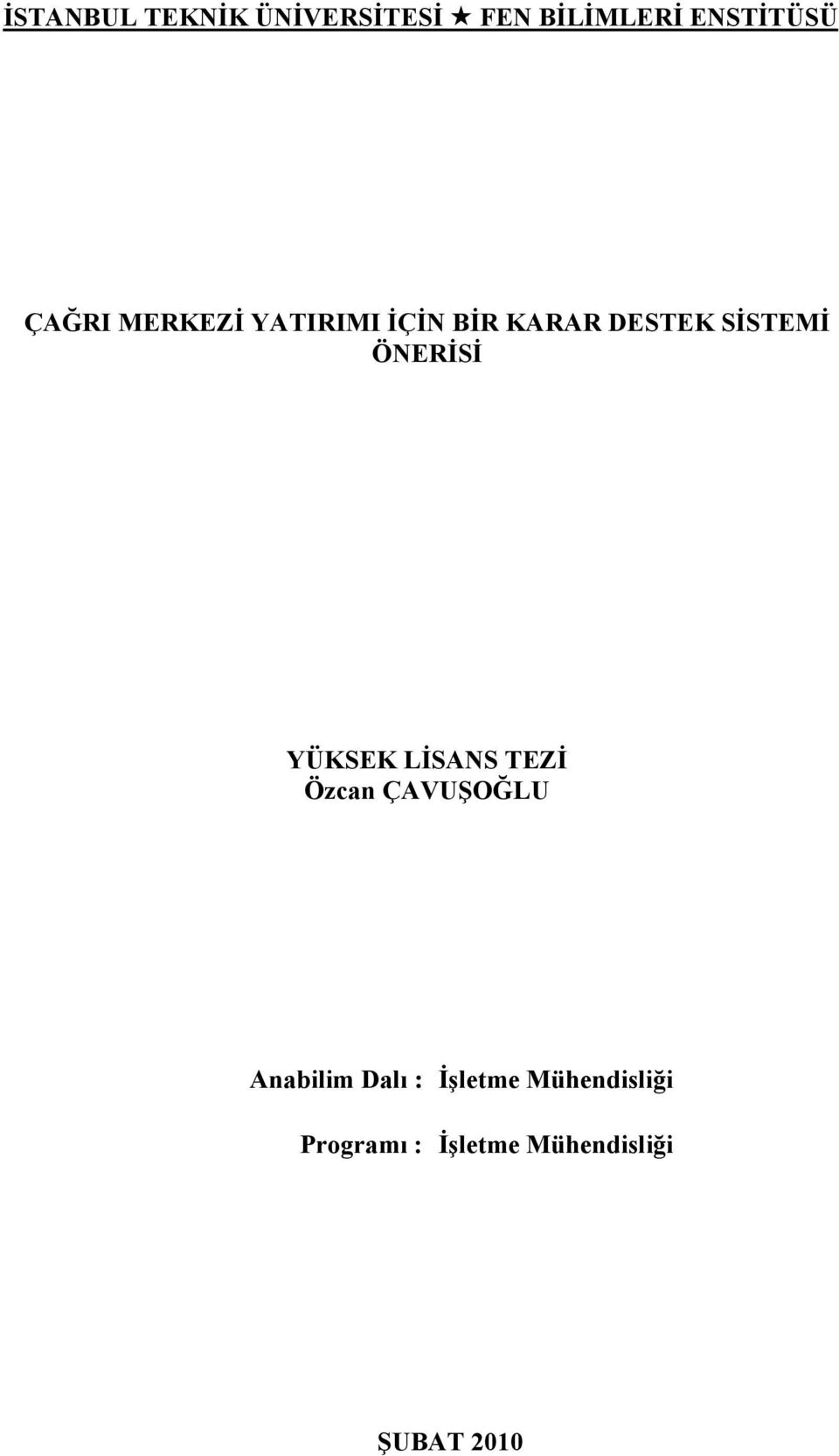 ÖNERĠSĠ YÜKSEK LĠSANS TEZĠ Özcan ÇAVUġOĞLU Anabilim Dalı