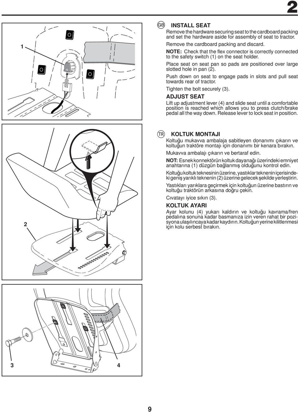 Push down on seat to engage pads in slots and pull seat towards rear of tractor. Tighten the bolt securely (3).