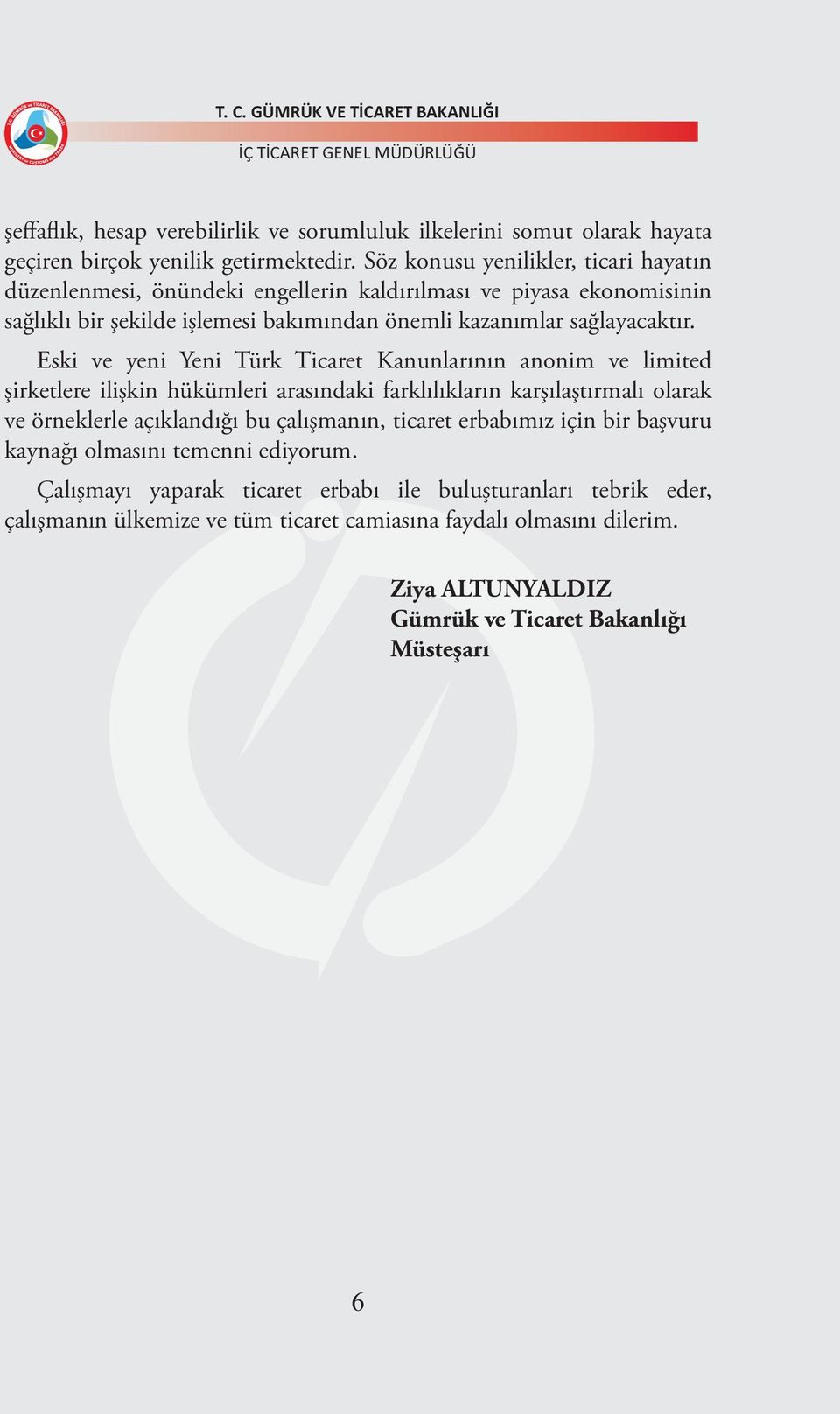 Eski ve yeni Yeni Türk Ticaret Kanunlarının anonim ve limited şirketlere ilişkin hükümleri arasındaki farklılıkların karşılaştırmalı olarak ve örneklerle açıklandığı bu çalışmanın,