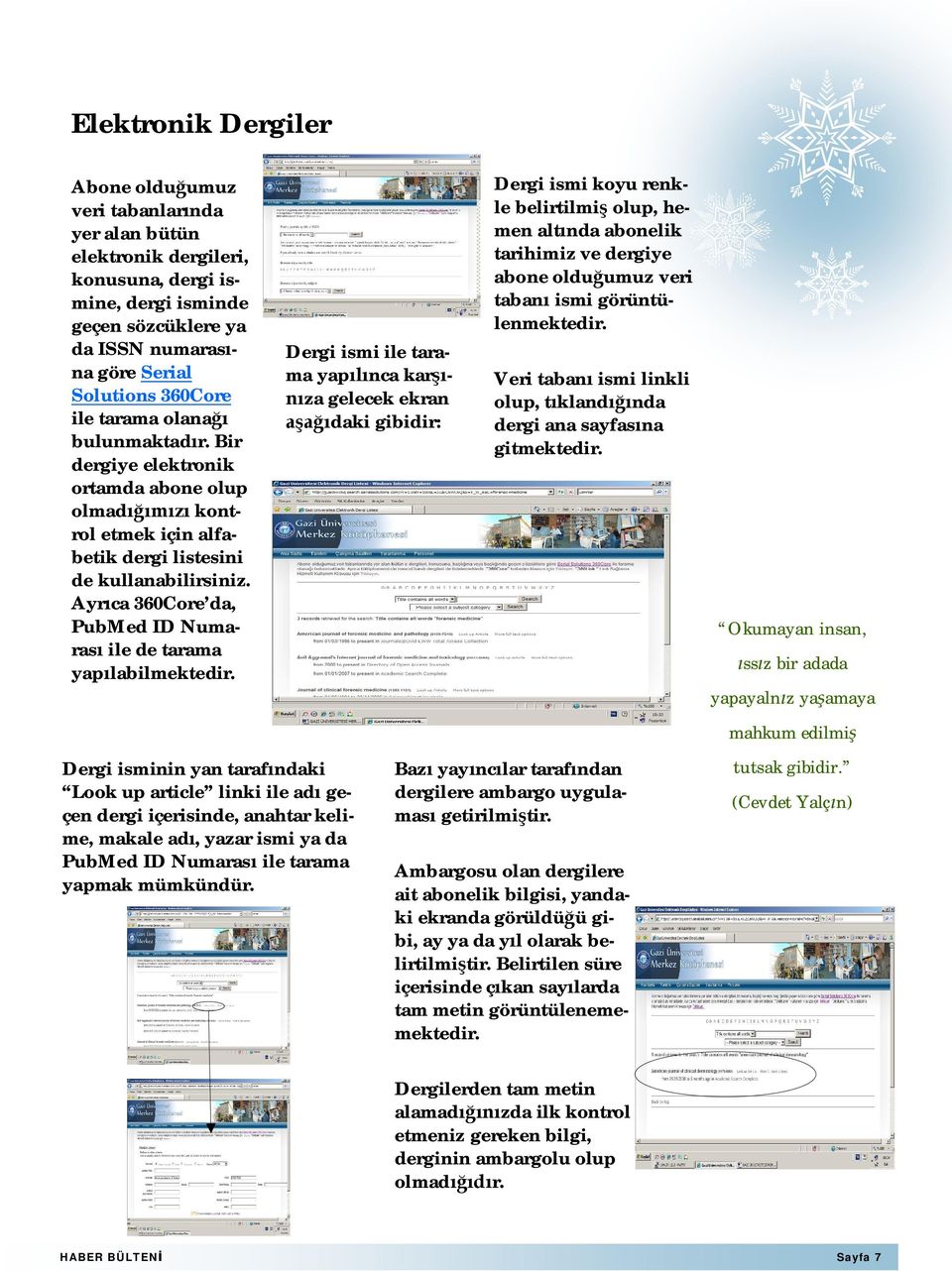 Ayr ca 360Core da, PubMed ID Numaras ile de tarama yap labilmektedir.