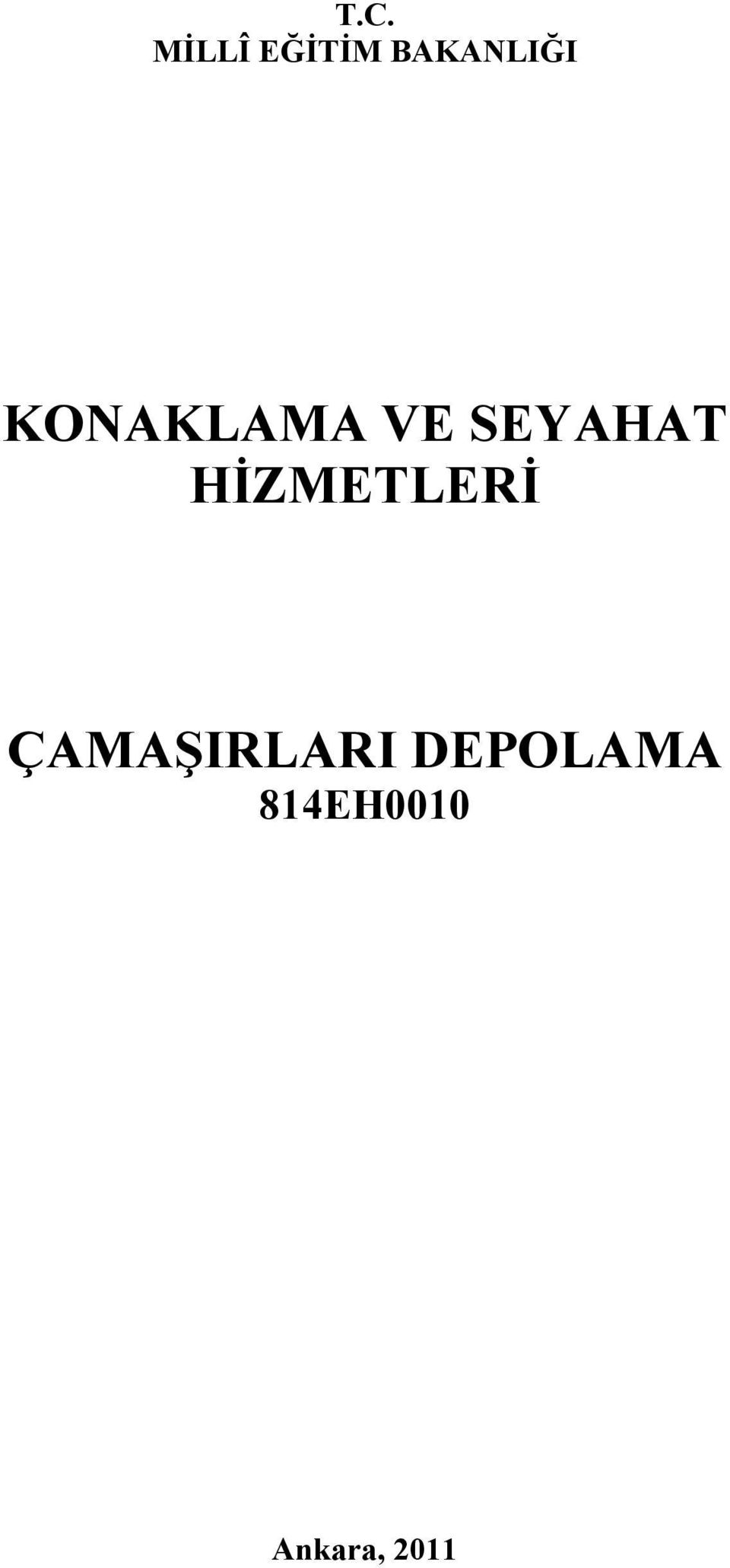 SEYAHAT HİZMETLERİ