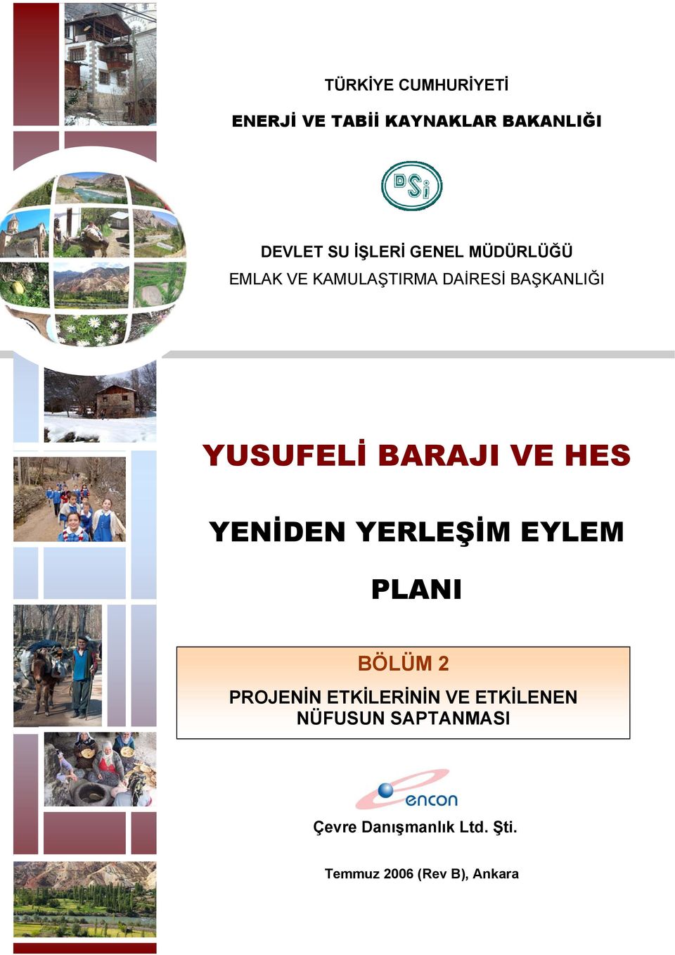 VE HES YENİDEN YERLEŞİM EYLEM PLANI BÖLÜM 2 PROJENİN ETKİLERİNİN VE