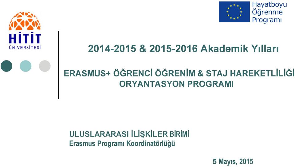 ORYANTASYON PROGRAMI ULUSLARARASI ĠLĠġKĠLER