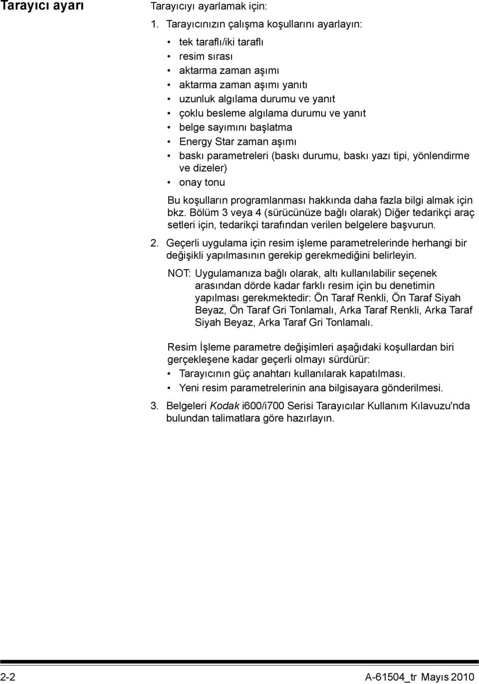 yanıt belge sayımını başlatma Energy Star zaman aşımı baskı parametreleri (baskı durumu, baskı yazı tipi, yönlendirme ve dizeler) onay tonu Bu koşulların programlanması hakkında daha fazla bilgi