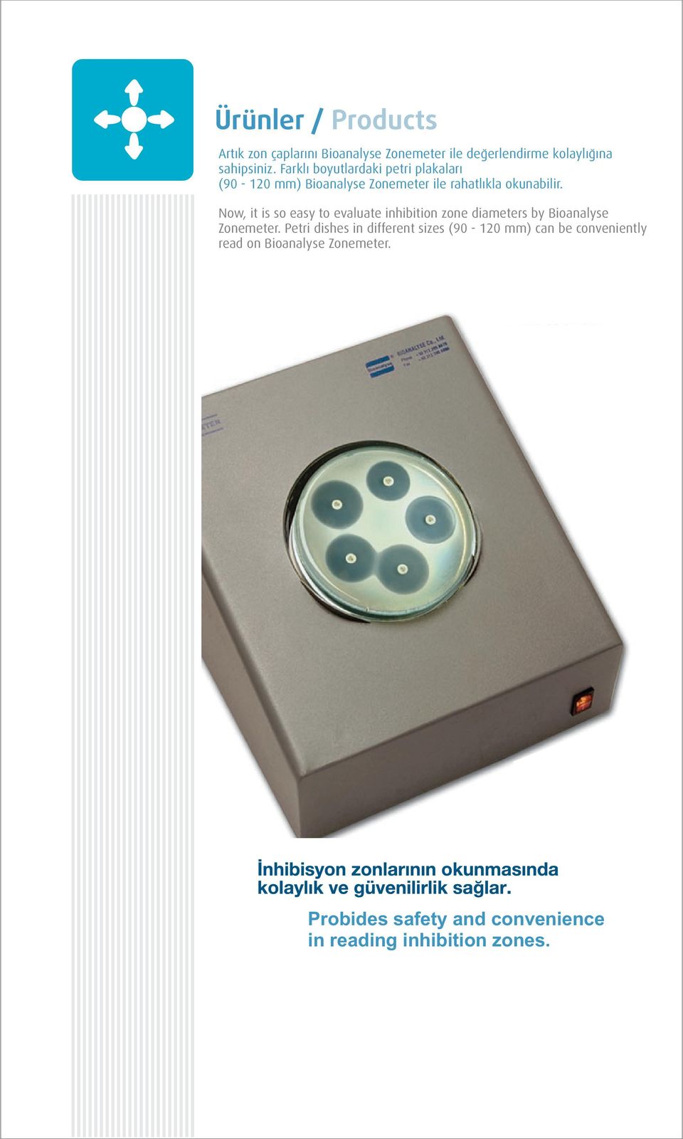 Now, it is so easy to evaluate inhibition zone diameters by Bioanalyse Zonemeter.