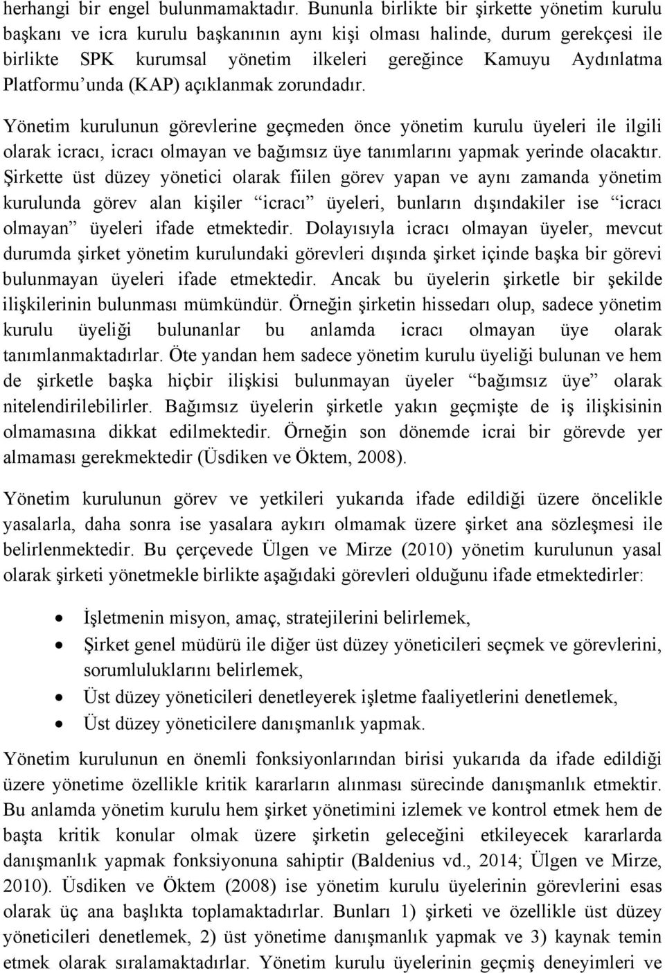 Platformu unda (KAP) açıklanmak zorundadır.