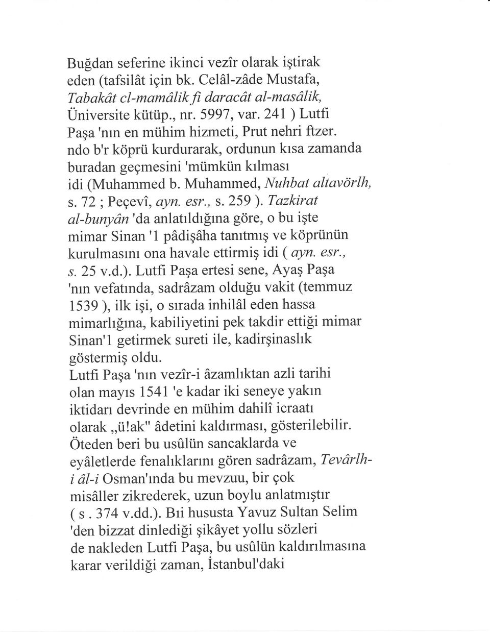 72; Pegevi, ayn. esr., s.259 ).