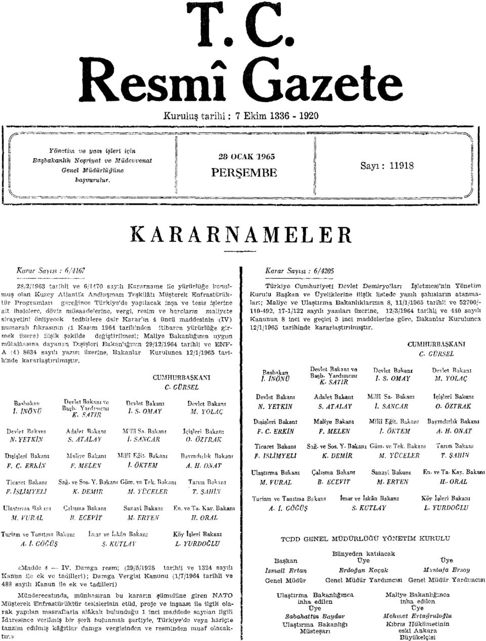 Enfrastürüktür Programları gereğince Türkiye'de yapılacak inşa ve tesis işlerine ait ihalelere, döviz müsaadelerine, vergi, resim ve harcların maliyete sirayetini önliyecek tedbirlere dair Karar'ın 4