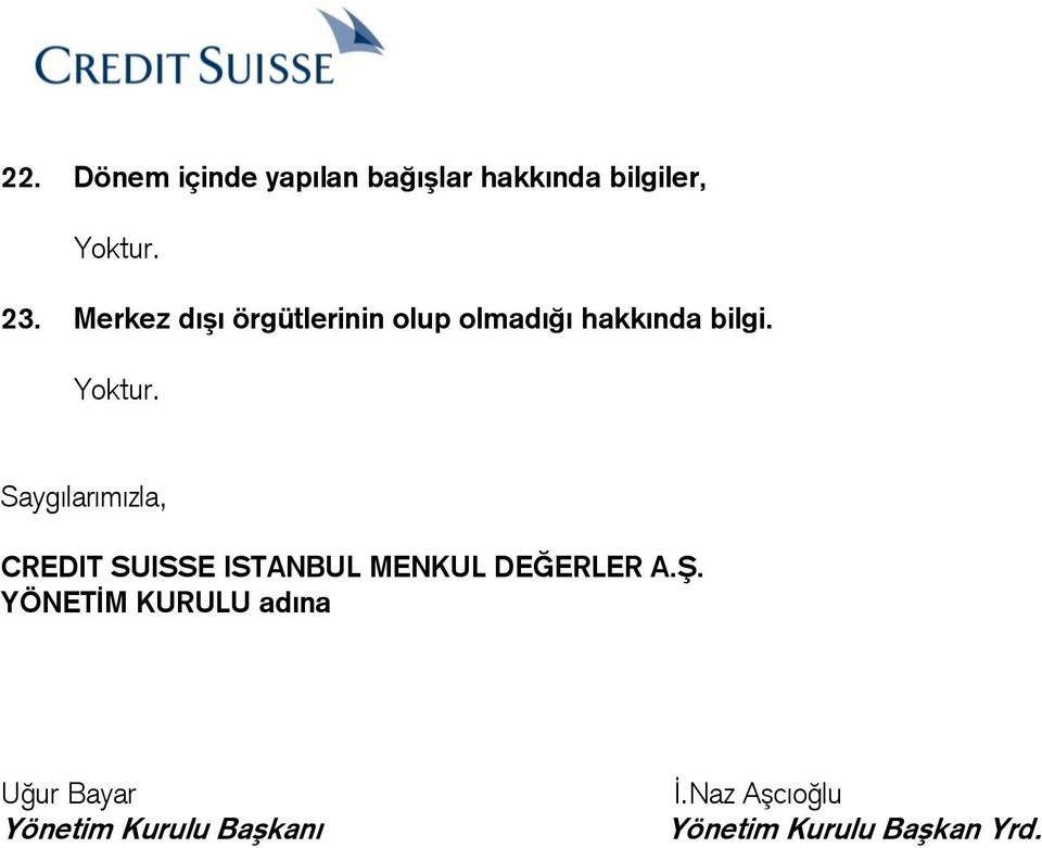 Saygılarımızla, CREDIT SUISSE ISTANBUL MENKUL DEĞERLER A.Ş.