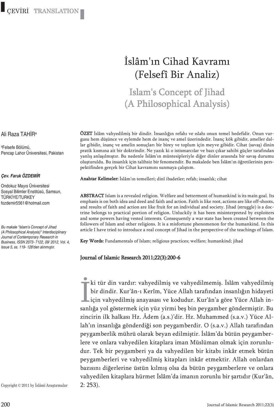 com Bu makale "Islam's Concept of Jihad (A Philosophical Analysis)" Interdisciplinary Journal of Contemporary Research in Business, ISSN 2073-7122, 09/ 2012, Vol. 4, Issue 5, ss.