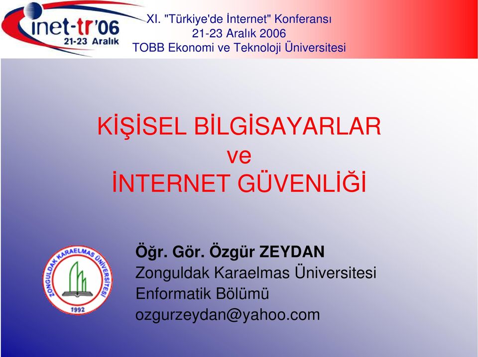 BĐLGĐSAYARLAR ve ĐNTERNET GÜVENLĐĞĐ Zonguldak