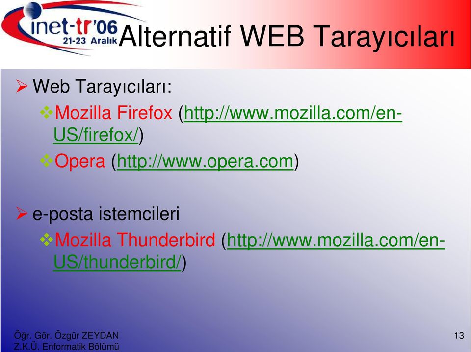 com/en- US/firefox/) Opera (http://www.opera.