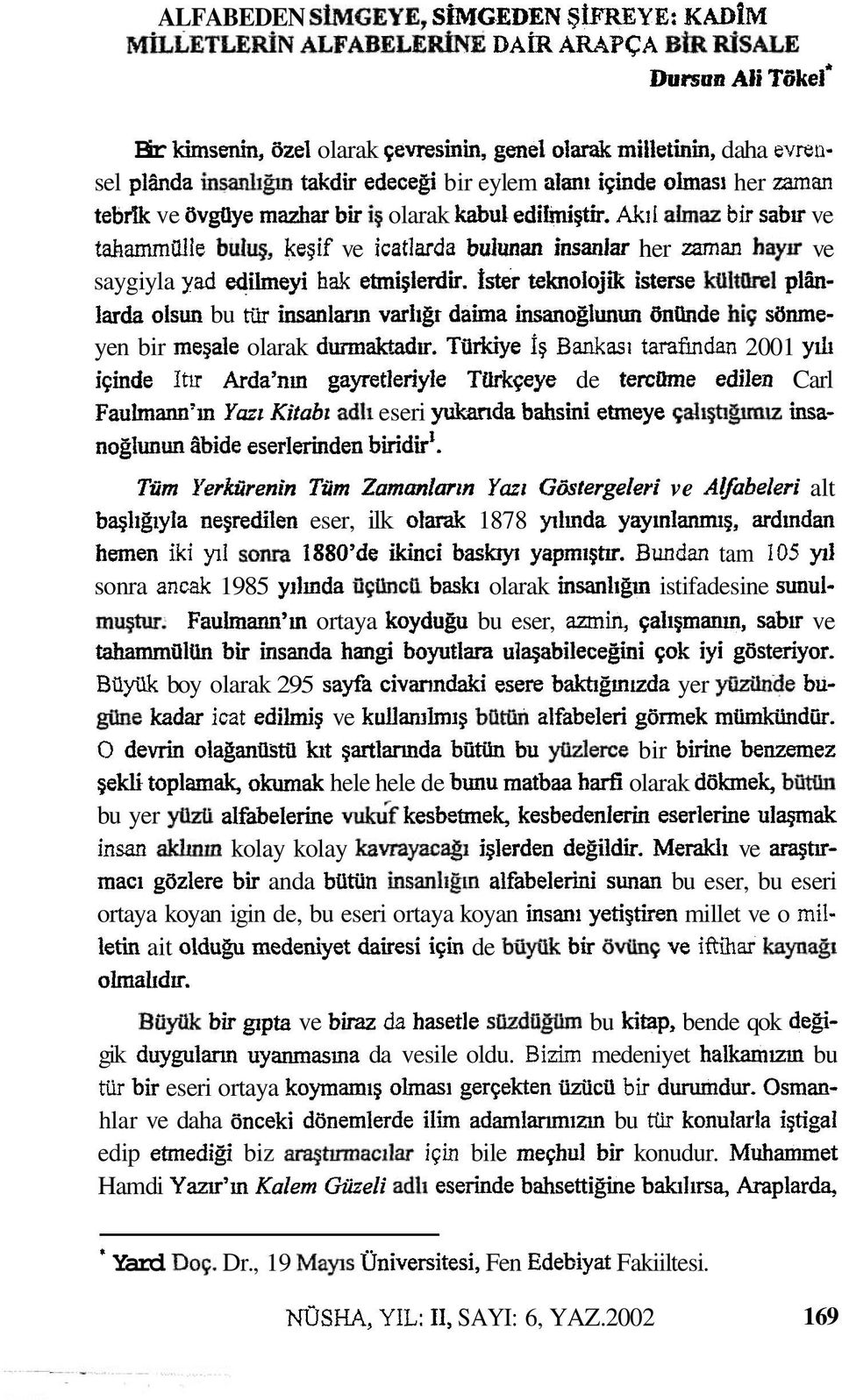 Ak11 aha2 bit sabu ve takamrnale bulq, kegif ve icatlarda bulunan insaniar her zarnan hap ve saygiyla yad edihneyi hak etm@lerdir.