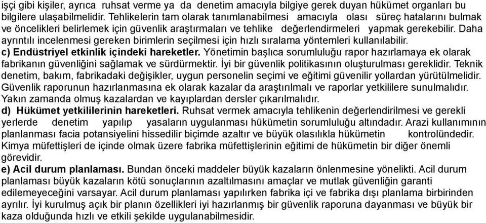 Daha ayrıntılı incelenmesi gereken birimlerin seçilmesi için hızlı sıralama yöntemleri kullanılabilir. c) Endüstriyel etkinlik içindeki hareketler.