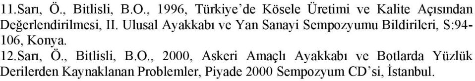 Ulusal Ayakkabı ve Yan Sanayi Sempozyumu Bildirileri, S:94-106, Konya. 12.Sarı, Ö.