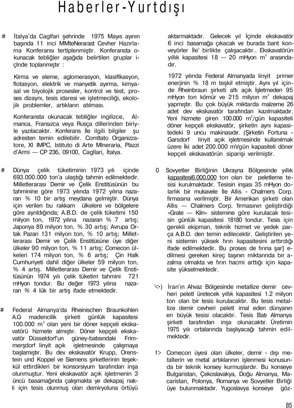 prosesler, kontrol ve test, proses dizaynı, tesis idaresi ve işletmeciliği, ekolojik problemler, artıkların atılması.