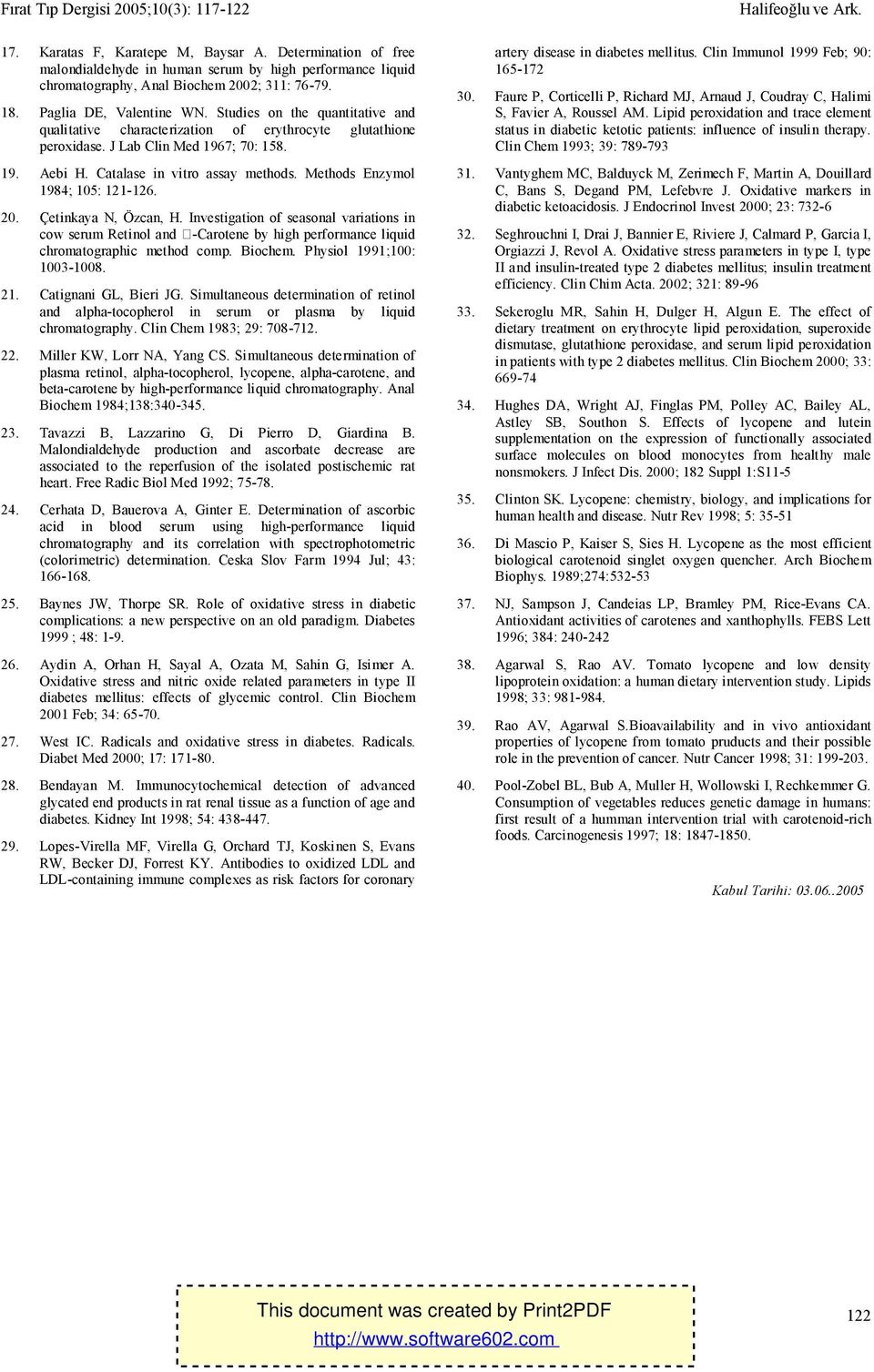 Methods Enzymol 1984; 105: 121-126. 20. Çetinkaya N, Özcan, H. Investigation of seasonal variations in cow serum Retinol and -Carotene by high performance liquid chromatographic method comp. Biochem.