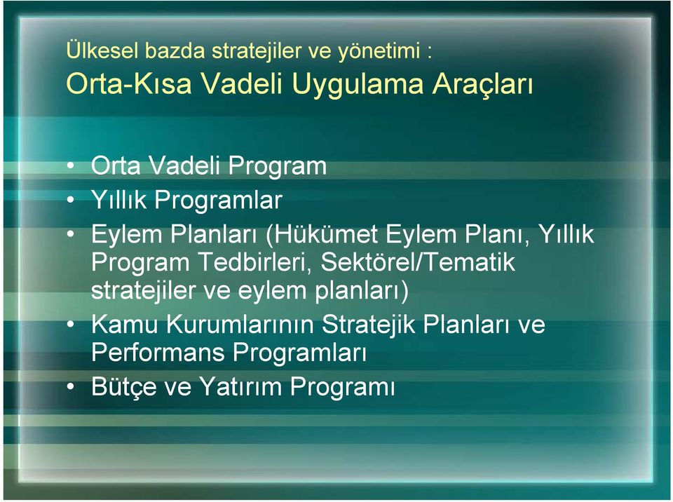 Yıllık Program Tedbirleri, Sektörel/Tematik stratejiler ve eylem planları)