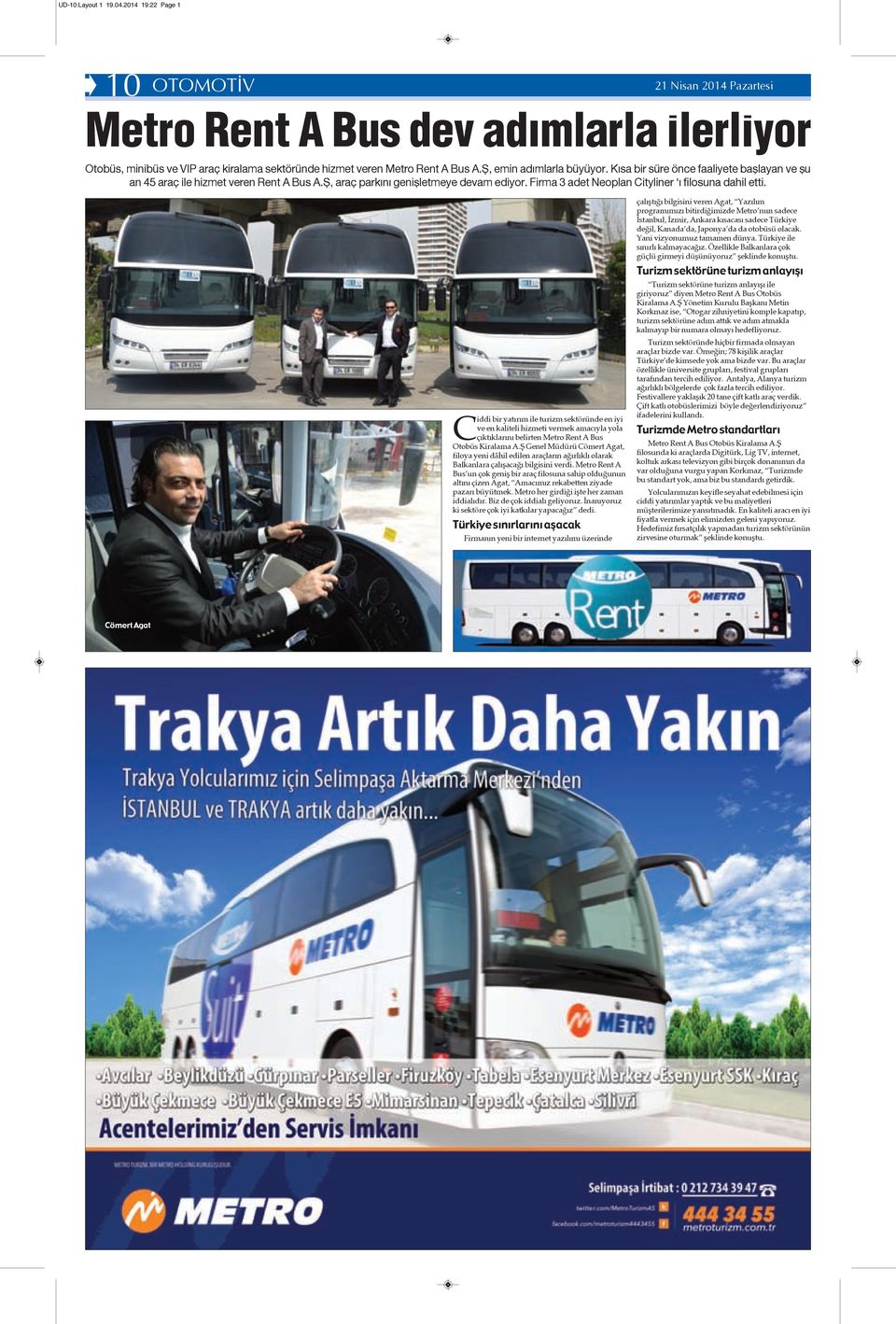 Firma 3 adet Neoplan Cityliner ı filosuna dahil etti.