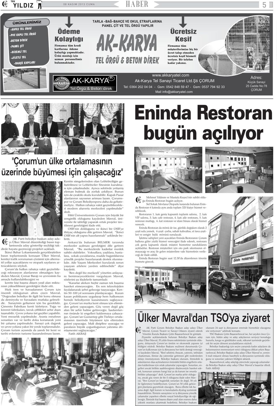 TARLA -BAÐ-BAHÇE VE OKUL ETRAFLARINA PANEL ÇÝT VE TEL ÖRGÜ YAPILIR AK-KARYA TEL ÖRGÜ & BETON DÝREK Ücretsiz Keþif Firmamýz tüm müþterilerimize hiç bir ücret talep etmeden ücretsiz keþif hizmeti