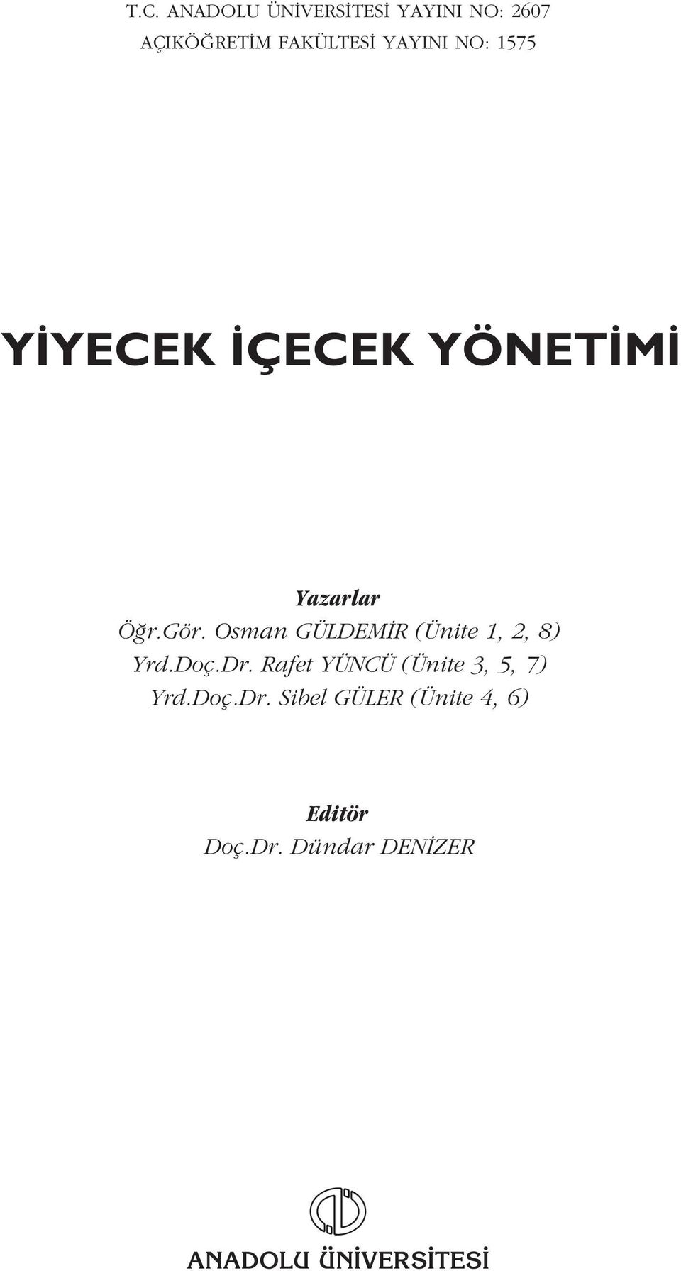 Osman GÜLDEM R (Ünite 1, 2, 8) Yrd.Doç.Dr.