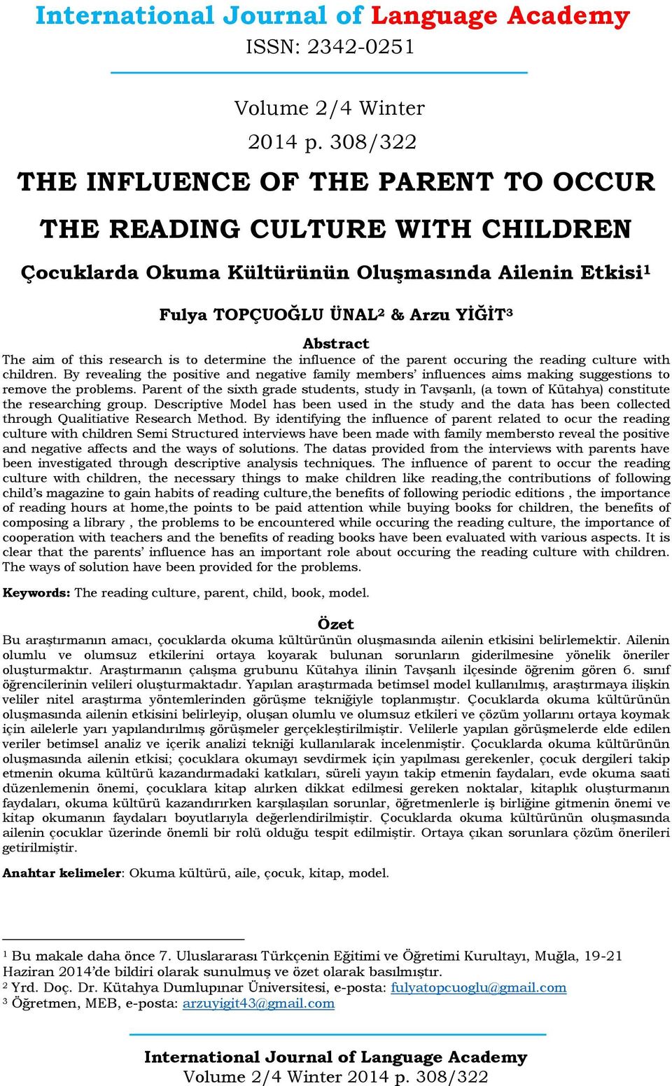 research is to determine the influence of the parent occuring the reading culture with children.