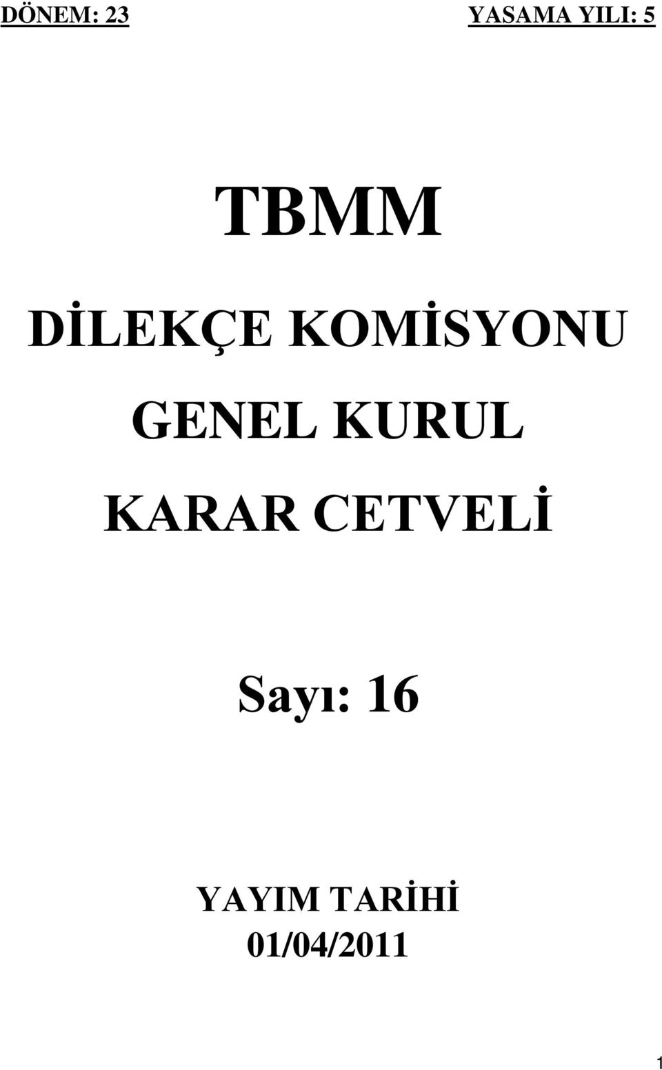 GENEL KURUL KARAR CETVELİ