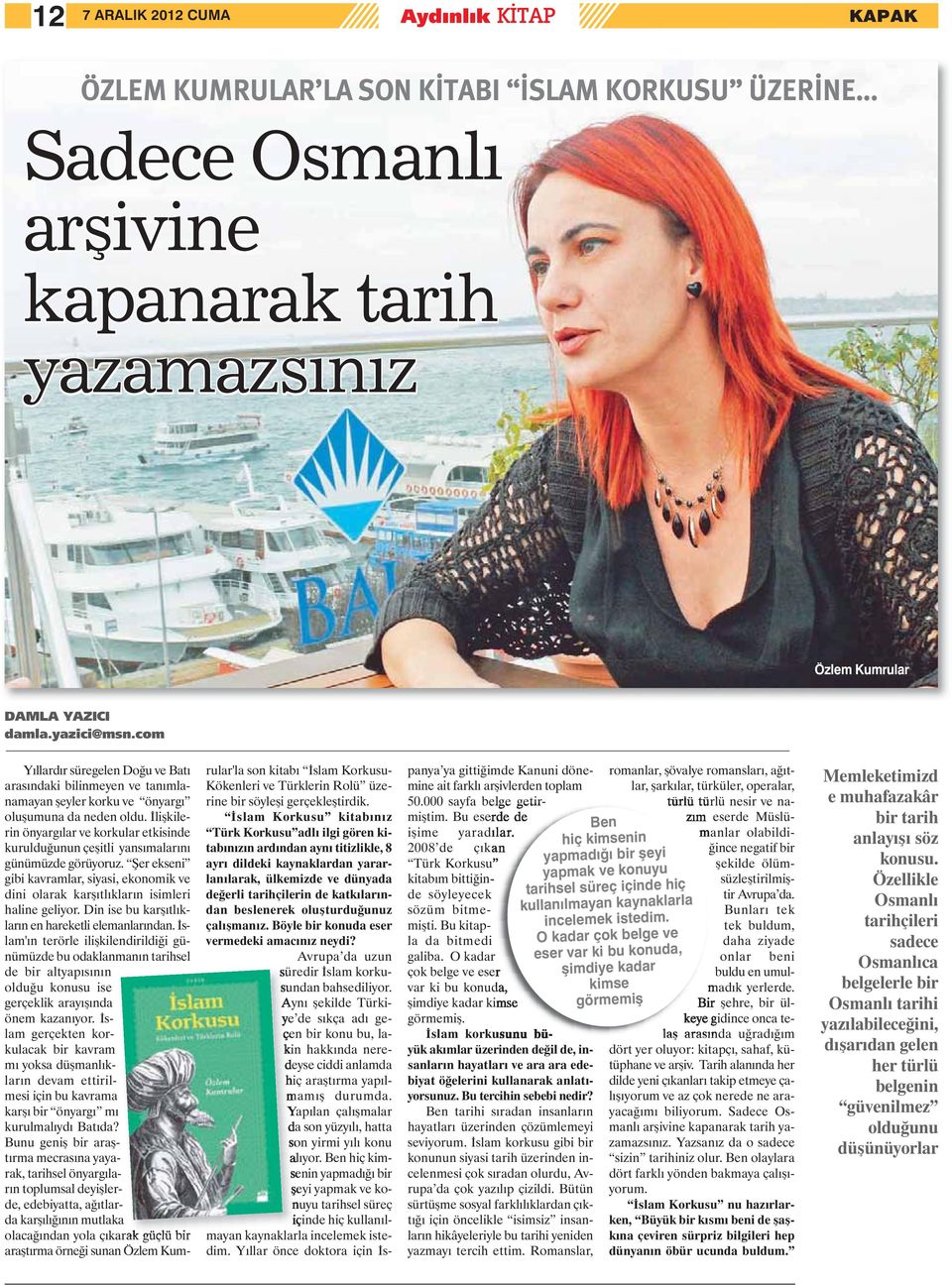 İlişkilerin önyargılar ve korkular etkisinde kurulduğunun çeşitli yansımalarını günümüzde görüyoruz. Şer ekseni gibi kavramlar, siyasi, ekonomik ve dini olarak karşıtlıkların isimleri haline geliyor.