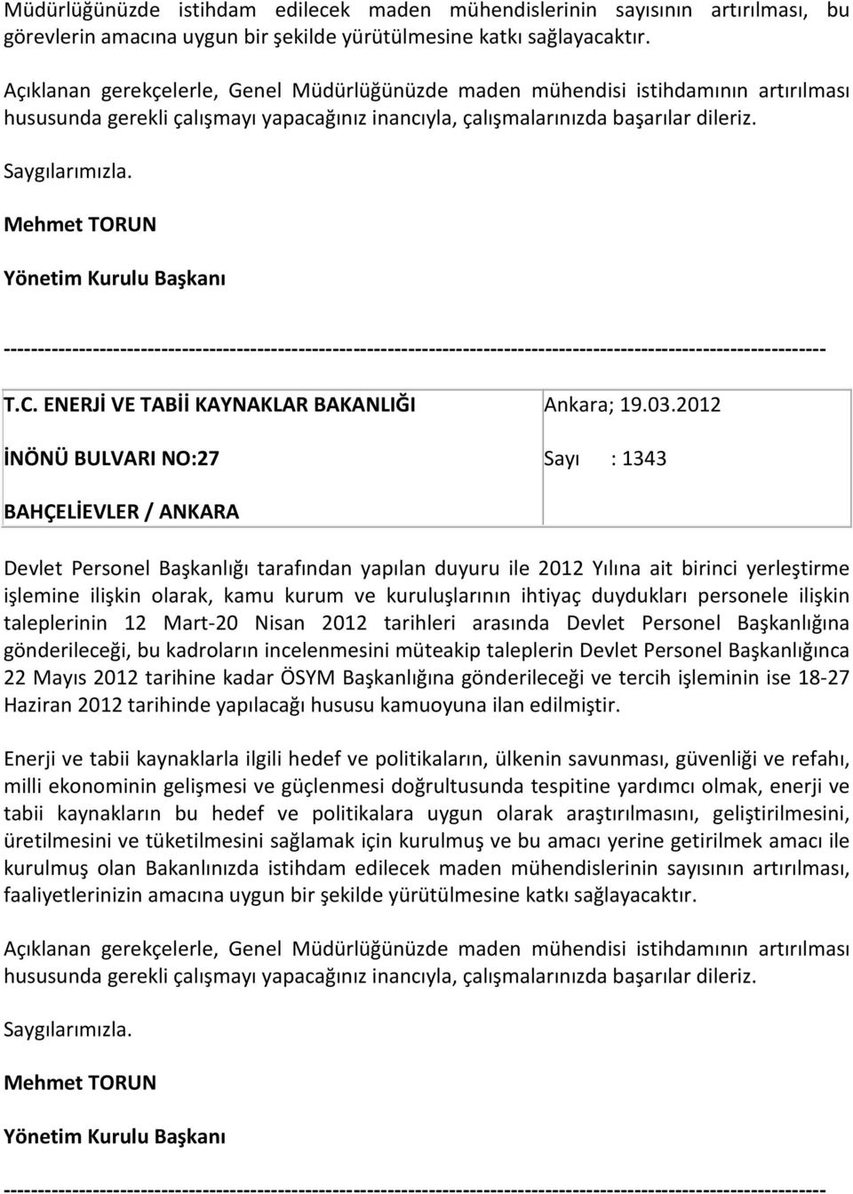 ENERJİ VE TABİİ KAYNAKLAR BAKANLIĞI İNÖNÜ BULVARI NO:27 Ankara; 19.03.