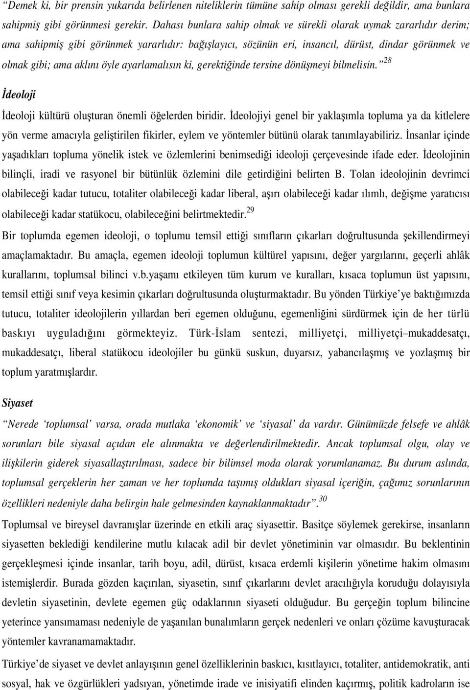 ayarlamalısın ki, gerektiinde tersine dönümeyi bilmelisin. 28 deoloji deoloji kültürü oluturan önemli öelerden biridir.