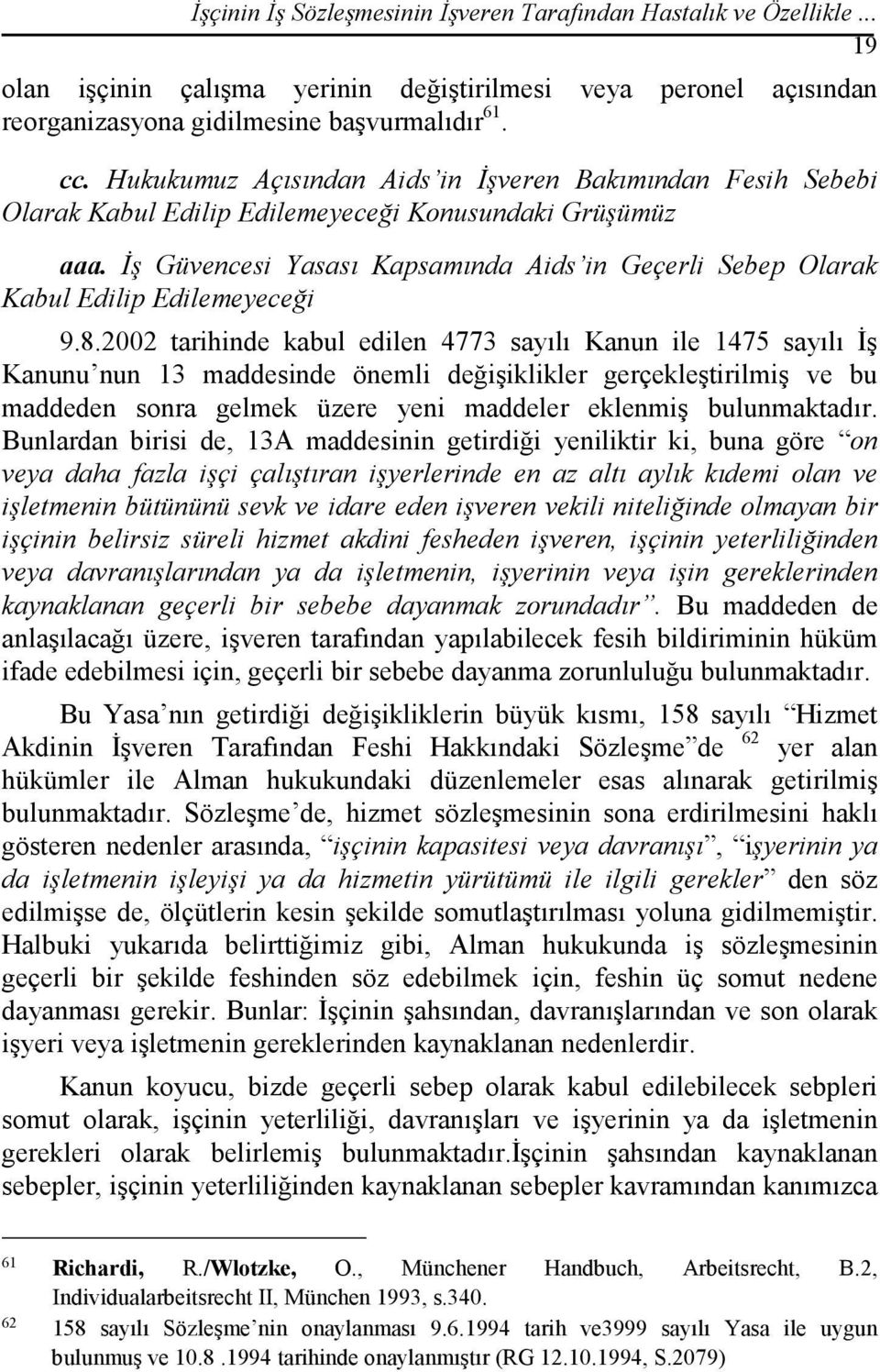 Đş Güvencesi Yasası Kapsamında Aids in Geçerli Sebep Olarak Kabul Edilip Edilemeyeceği 9.8.