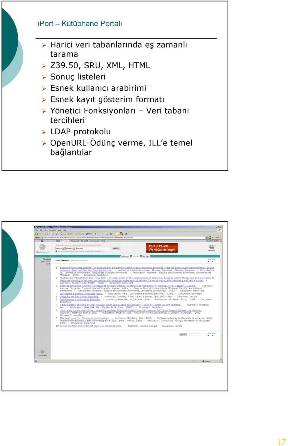 gösterim formatı Yönetici Fonksiyonları Veri tabanı tercihleri LDAP