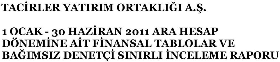 FİNANSAL TABLOLAR VE