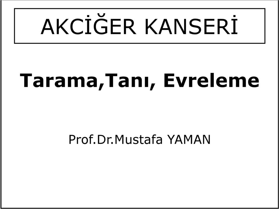 Tarama,Tanı,