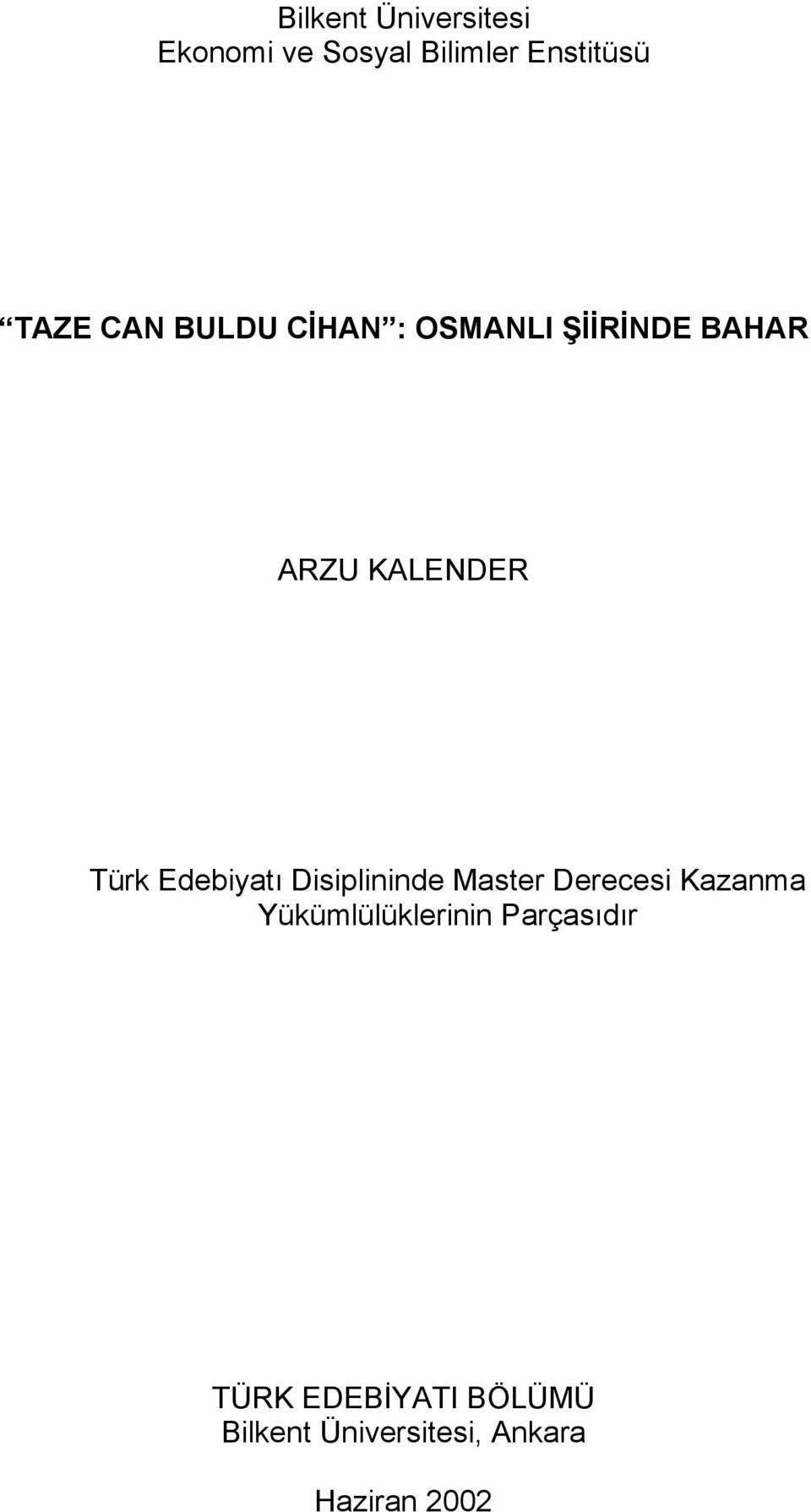 Edebiyatı Disiplininde Master Derecesi Kazanma Yükümlülüklerinin