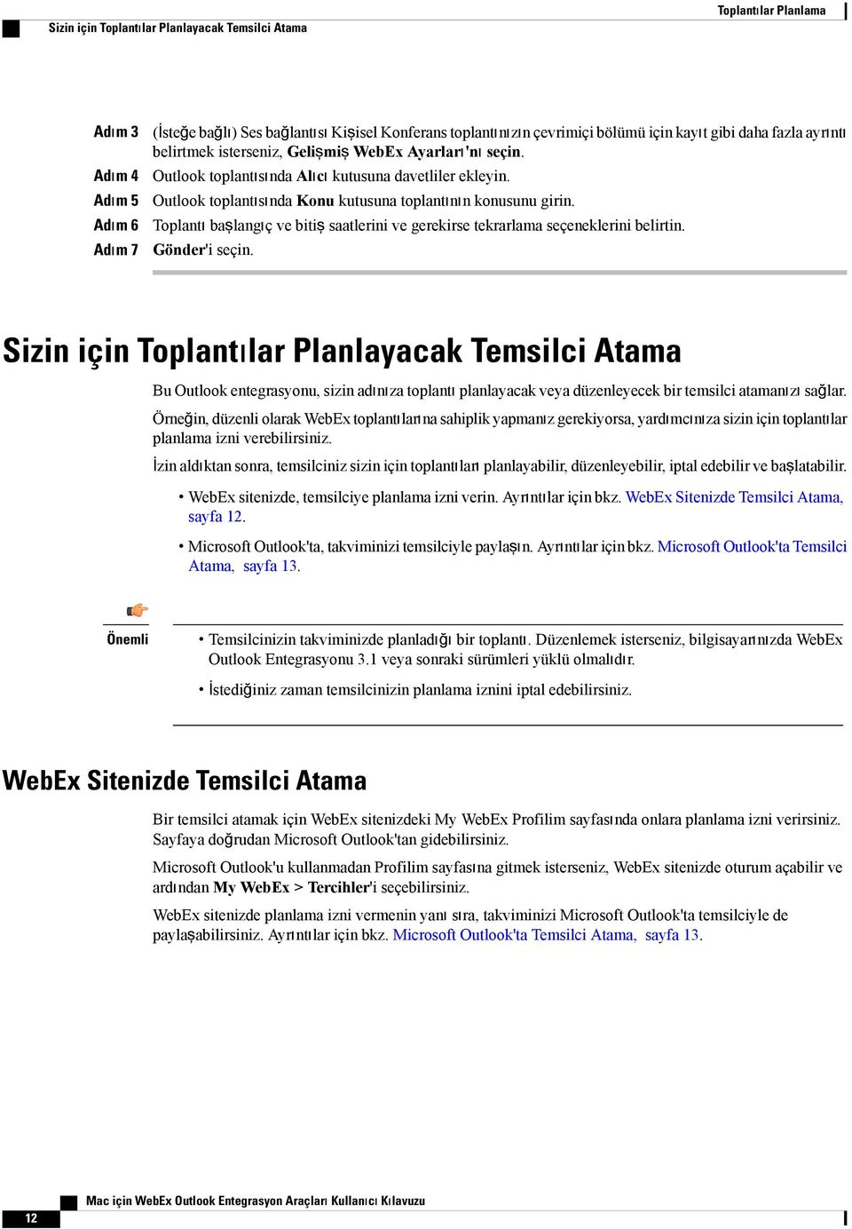 Toplantı başlangıç ve bitiş saatlerini ve gerekirse tekrarlama seçeneklerini belirtin. Gönder'i seçin.