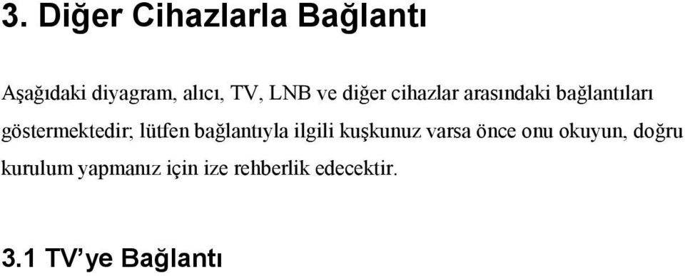 lütfen bağlantıyla ilgili kuşkunuz varsa önce onu okuyun,