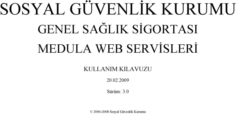 SERVİSLERİ KULLANIM KILAVUZU 20.02.