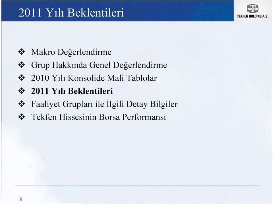 Tablolar 2011 Yılı Beklentileri Faaliyet Grupları ile