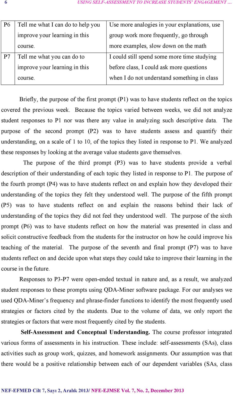 questions when I do not understand something in class Briefly, the purpose of the first prompt (P1) was to have students reflect on the topics covered the previous week.