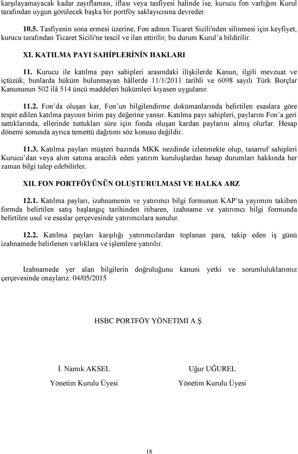 KATILMA PAYI SAHİPLERİNİN HAKLARI 11.