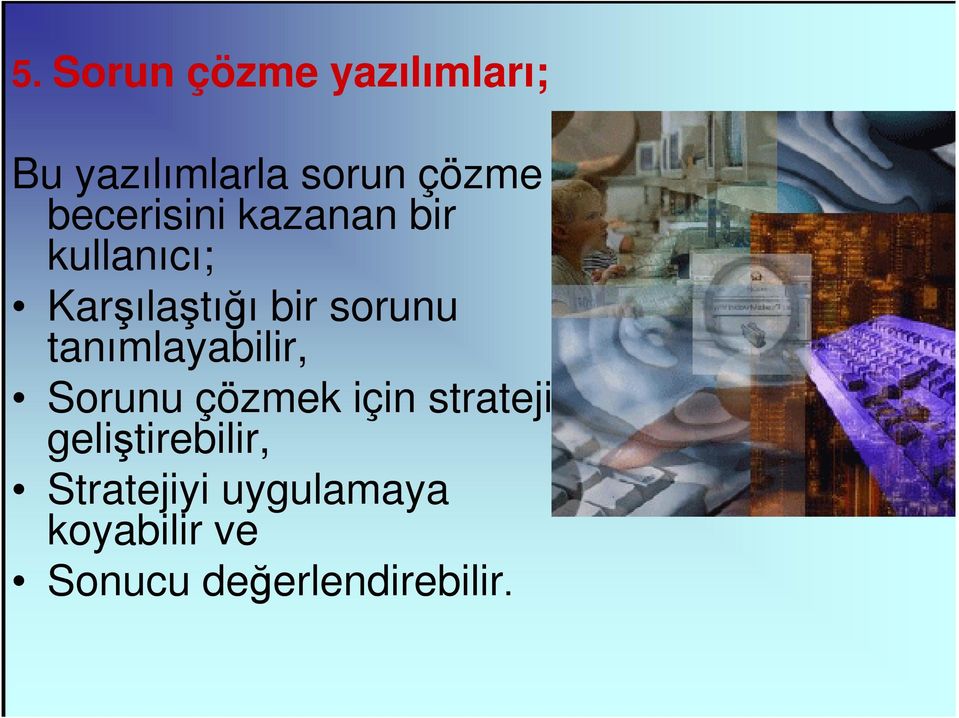 tanımlayabilir, Sorunu çözmek için strateji