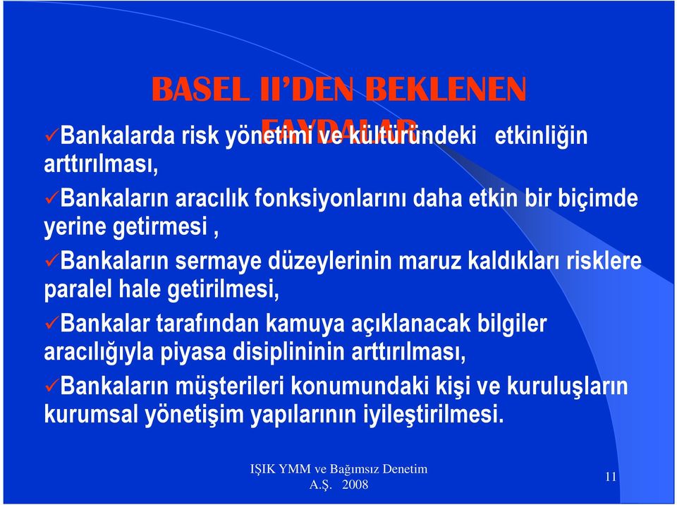 risklere paralel hale getirilmesi, Bankalar tarafından kamuya açıklanacak bilgiler aracılığıyla piyasa