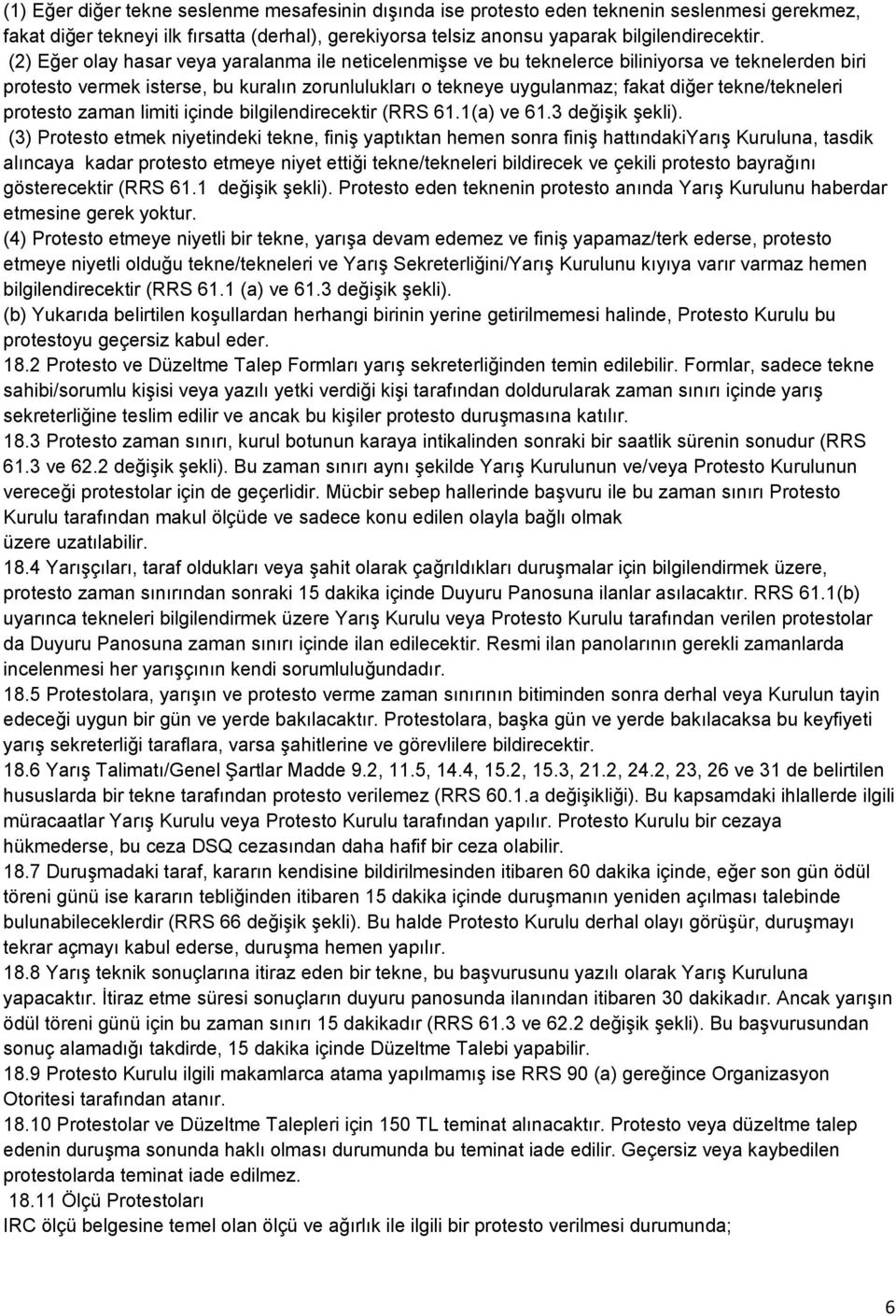 tekne/tekneleri protesto zaman limiti içinde bilgilendirecektir (RRS 61.1(a) ve 61.3 değişik şekli).